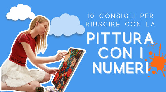 🎨 CheerfulPainting ti svela: 10 trucchi per completare con successo il tuo dipinto con i numeri